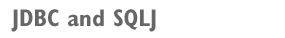 JDBC and SQLJ